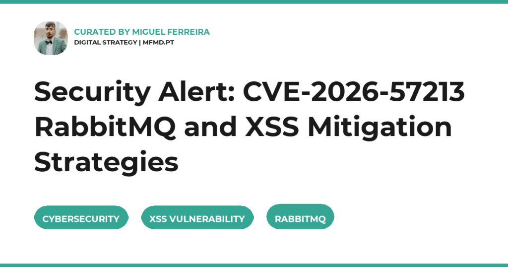 Security Alert: CVE-2026-57213 RabbitMQ and XSS Mitigation Strategies