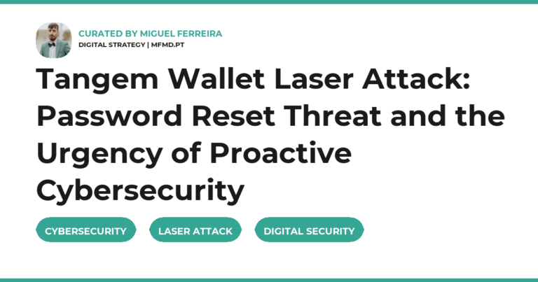 Tangem Wallet Laser Attack: Password Reset Threat and the Urgency of Proactive Cybersecurity