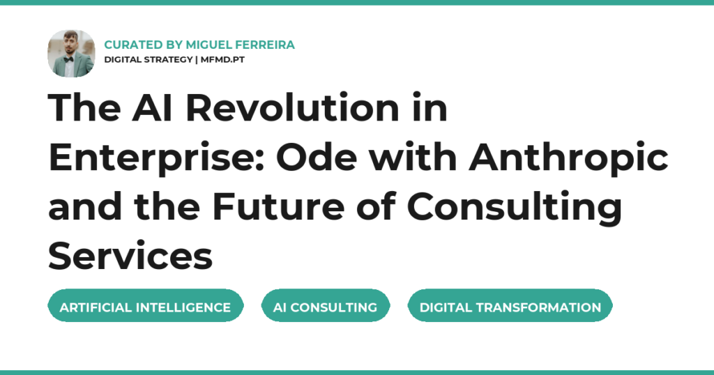 The AI Revolution in Enterprise: Ode with Anthropic and the Future of Consulting Services