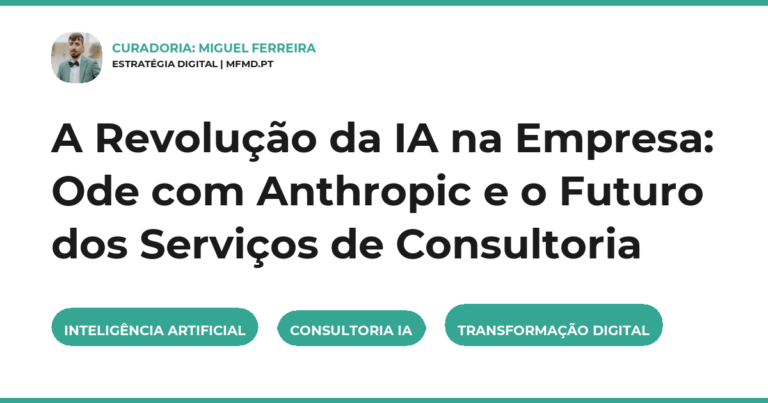 A Revolução da IA na Empresa: Ode com Anthropic e o Futuro dos Serviços de Consultoria