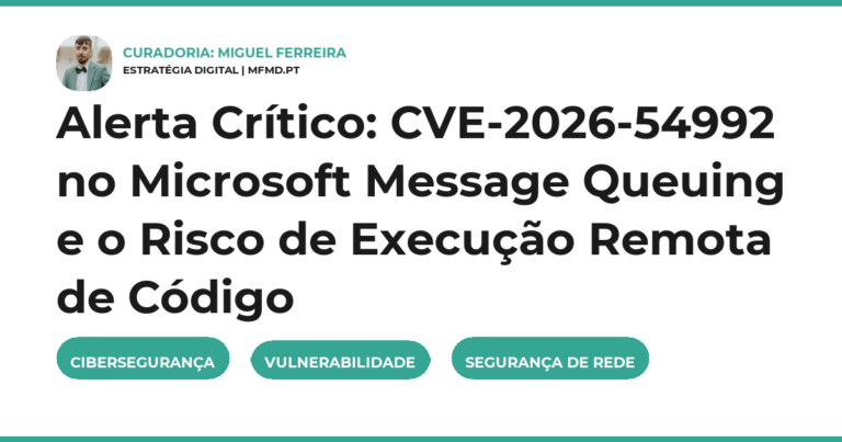 Alerta Crítico: CVE-2026-54992 no Microsoft Message Queuing e o Risco de Execução Remota de Código