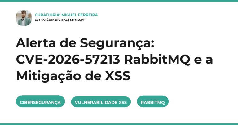 Alerta de Segurança: CVE-2026-57213 RabbitMQ e a Mitigação de XSS