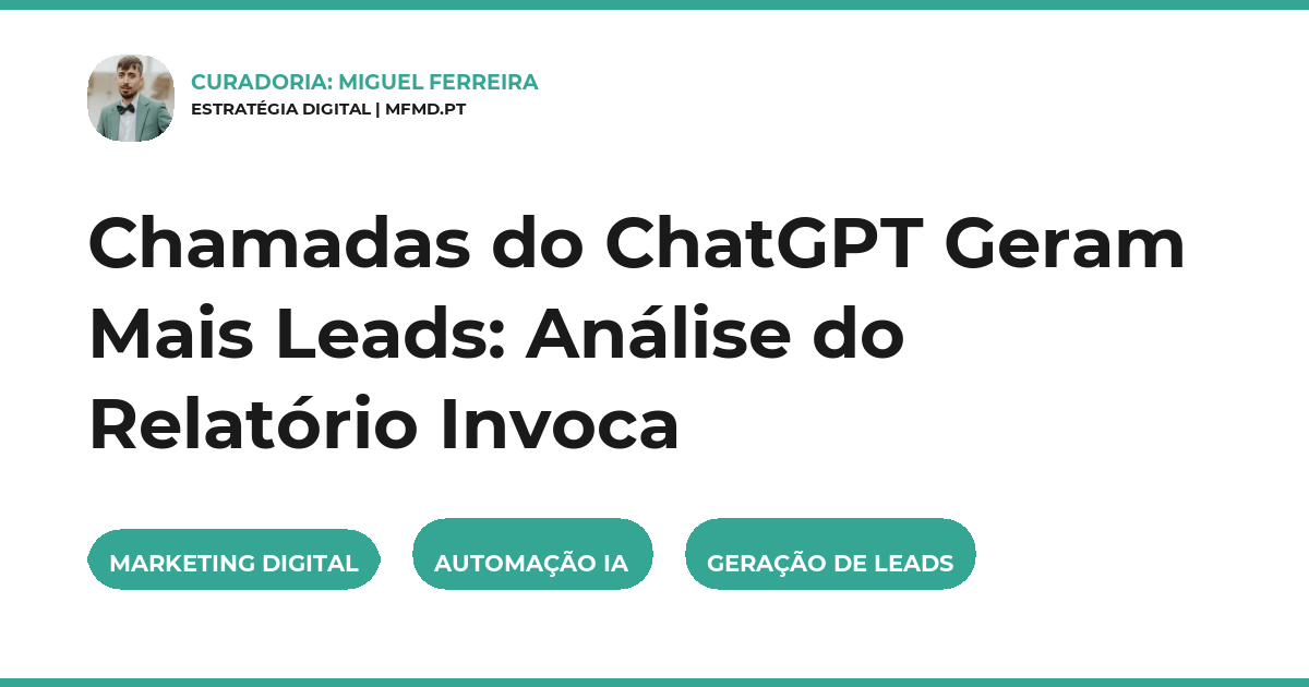 Chamadas do ChatGPT Geram Mais Leads: Análise do Relatório Invoca