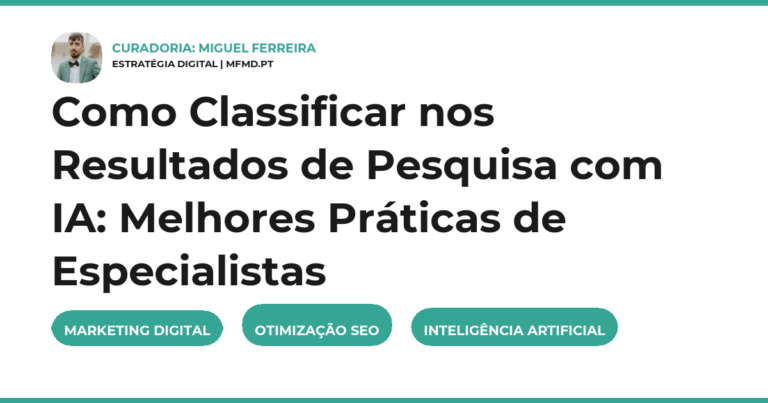 Como Classificar nos Resultados de Pesquisa com IA: Melhores Práticas de Especialistas
