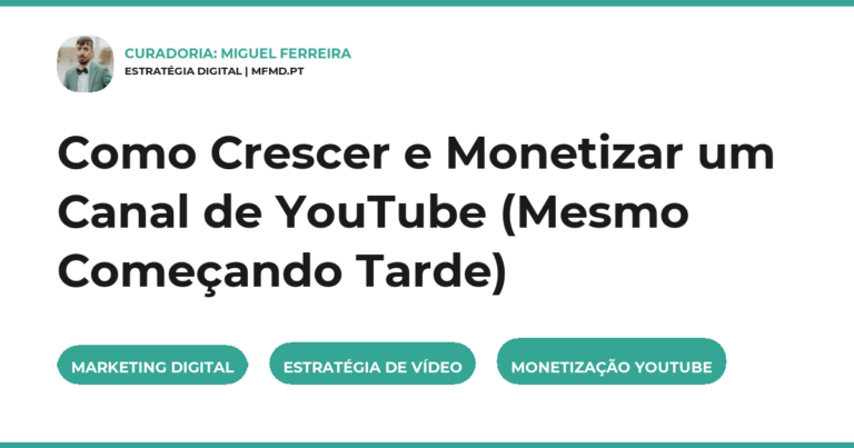 Como Crescer e Monetizar um Canal de YouTube (Mesmo Começando Tarde)