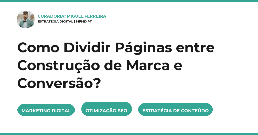 Como Dividir Páginas entre Construção de Marca e Conversão?
