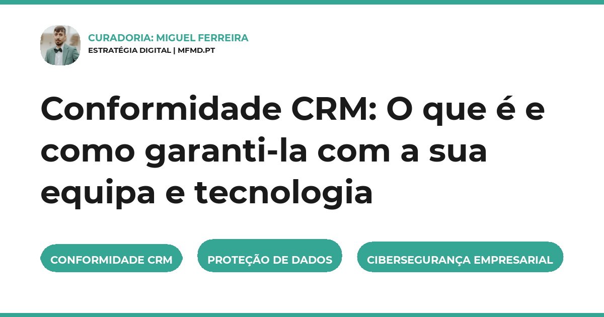 Conformidade CRM: O que é e como garanti-la com a sua equipa e tecnologia