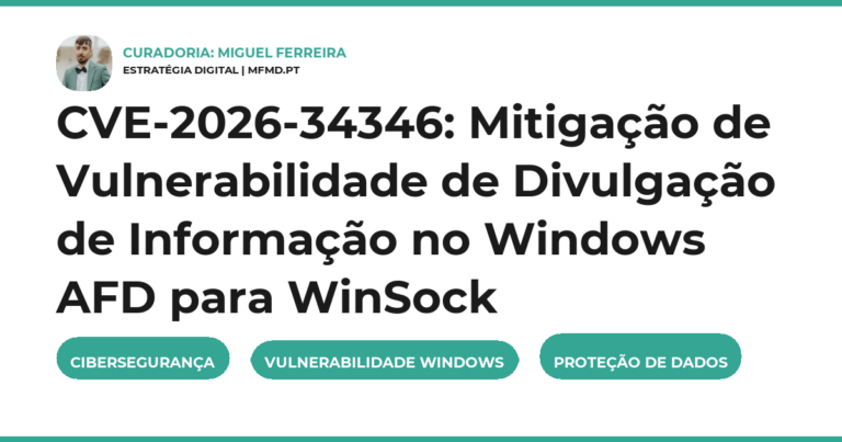 CVE-2026-34346: Mitigação de Vulnerabilidade de Divulgação de Informação no Windows AFD para WinSock