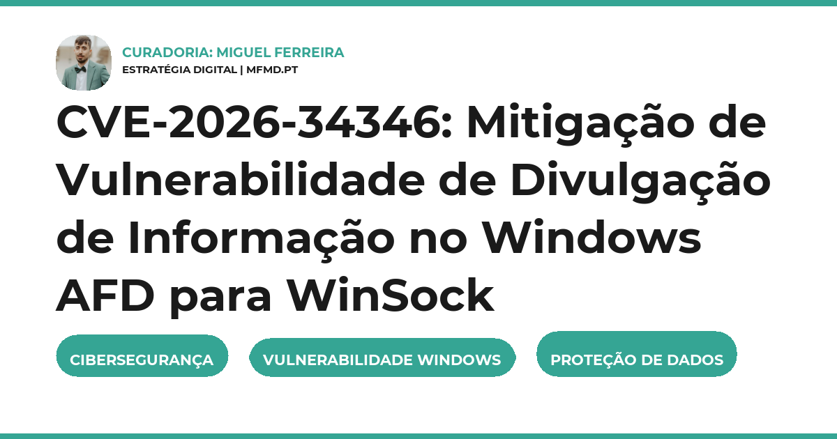 CVE-2026-34346: Mitigação de Vulnerabilidade de Divulgação de Informação no Windows AFD para WinSock