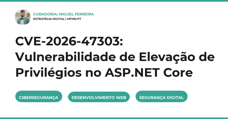 CVE-2026-47303: Vulnerabilidade de Elevação de Privilégios no ASP.NET Core