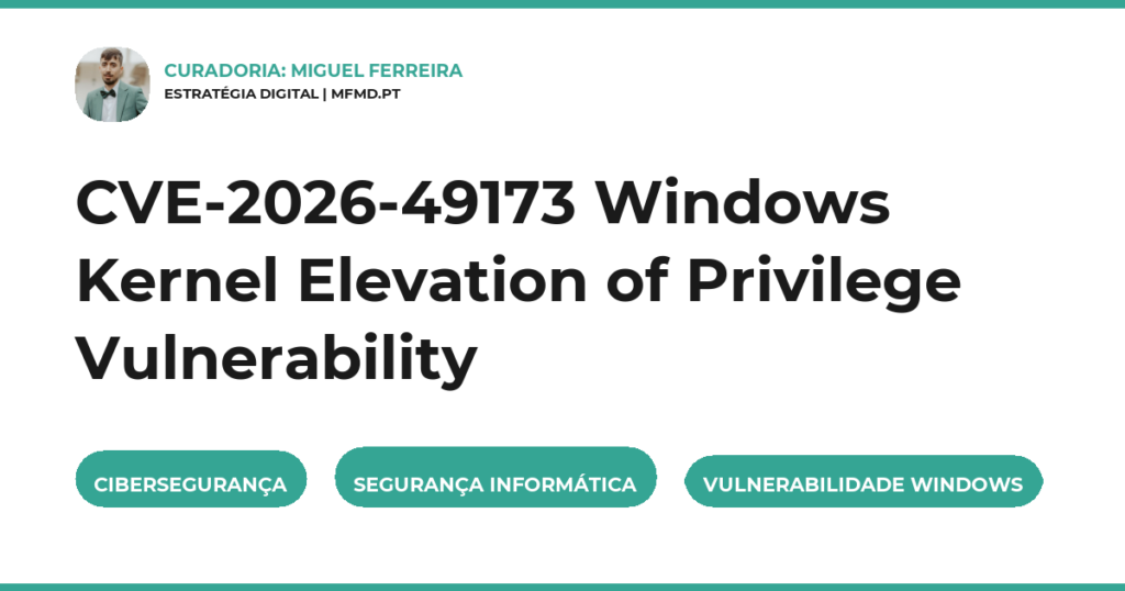 CVE-2026-49173 Windows Kernel Elevation of Privilege Vulnerability