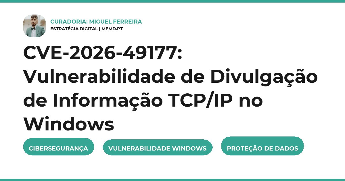 CVE-2026-49177: Vulnerabilidade de Divulgação de Informação TCP/IP no Windows