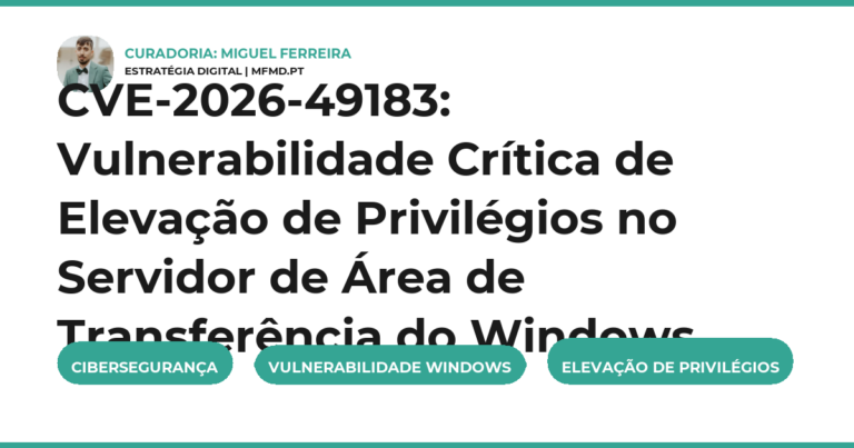 CVE-2026-49183: Vulnerabilidade Crítica de Elevação de Privilégios no Servidor de Área de Transferência do Windows