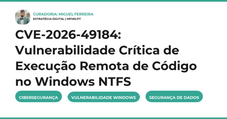 CVE-2026-49184: Vulnerabilidade Crítica de Execução Remota de Código no Windows NTFS