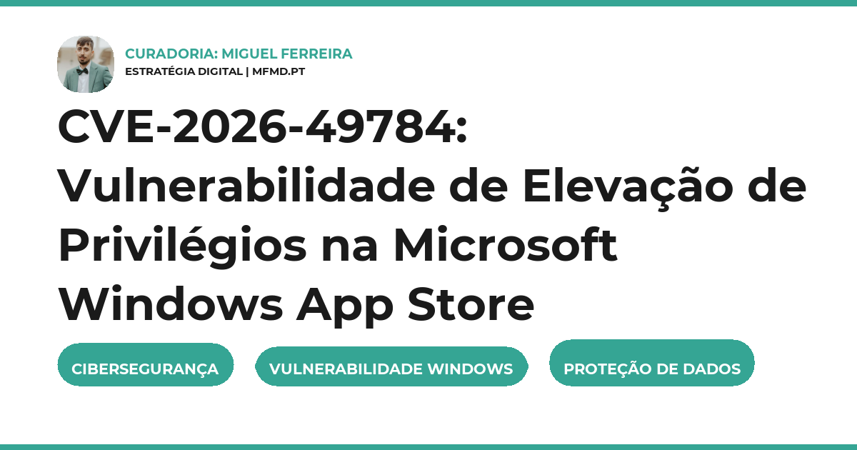 CVE-2026-49784: Vulnerabilidade de Elevação de Privilégios na Microsoft Windows App Store