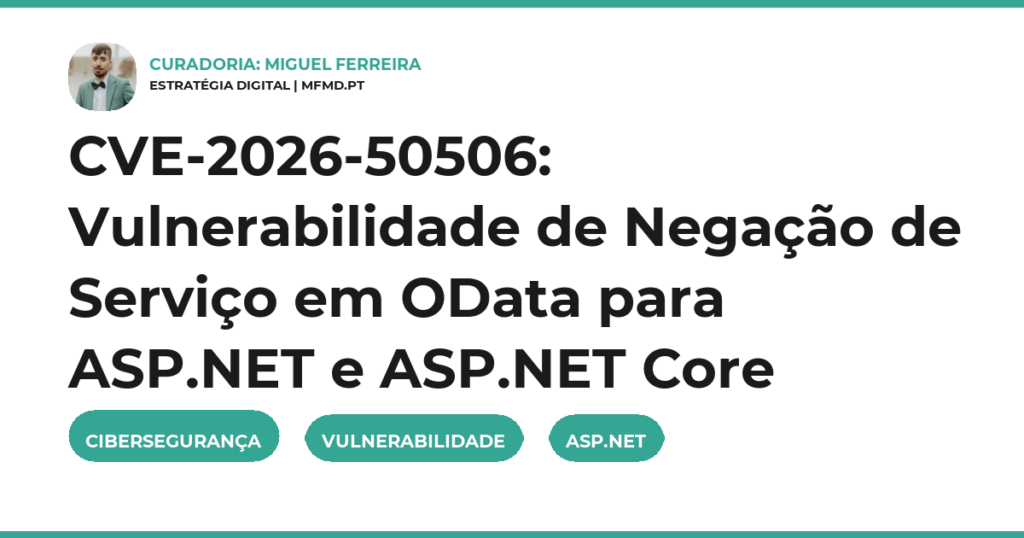 CVE-2026-50506: Vulnerabilidade de Negação de Serviço em OData para ASP.NET e ASP.NET Core