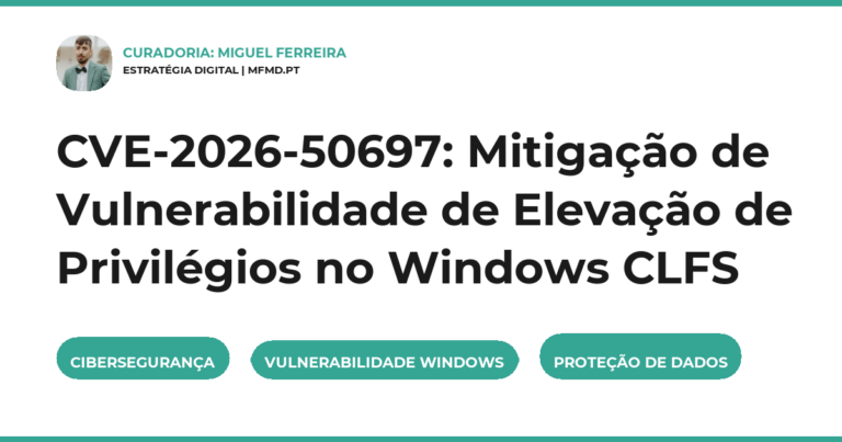 CVE-2026-50697: Mitigação de Vulnerabilidade de Elevação de Privilégios no Windows CLFS