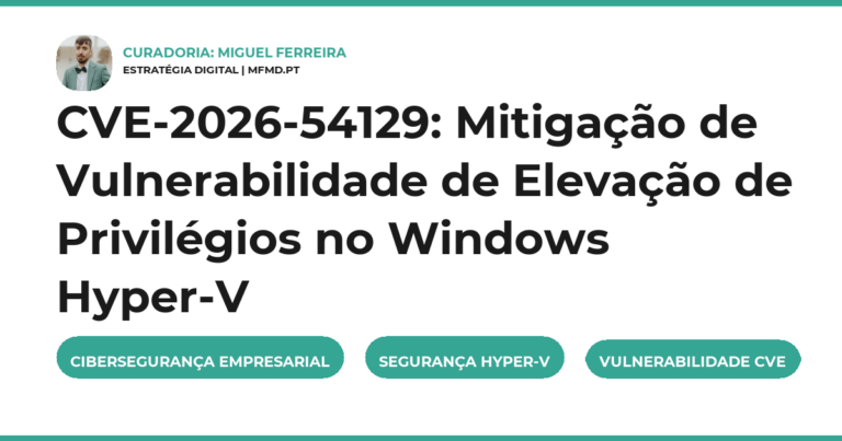 CVE-2026-54129: Mitigação de Vulnerabilidade de Elevação de Privilégios no Windows Hyper-V