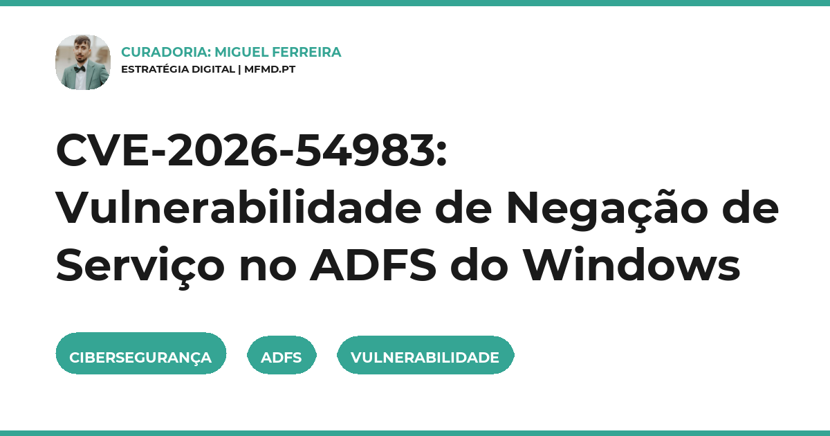 CVE-2026-54983: Vulnerabilidade de Negação de Serviço no ADFS do Windows