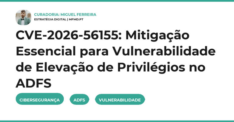 CVE-2026-56155: Mitigação Essencial para Vulnerabilidade de Elevação de Privilégios no ADFS