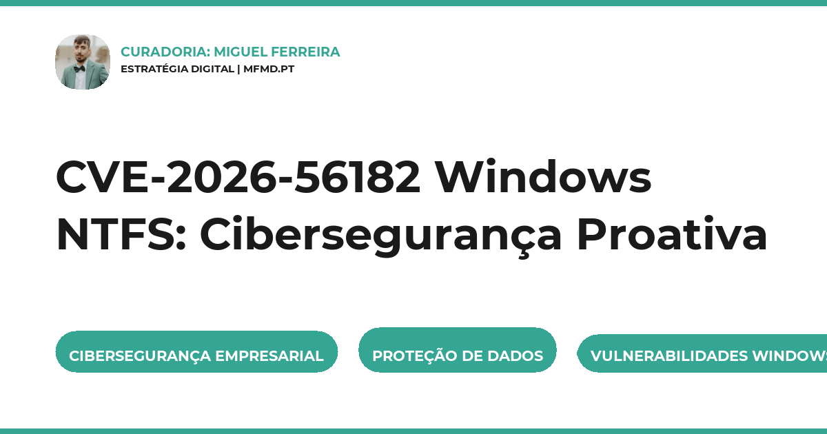 CVE-2026-56182 Windows NTFS: Cibersegurança Proativa