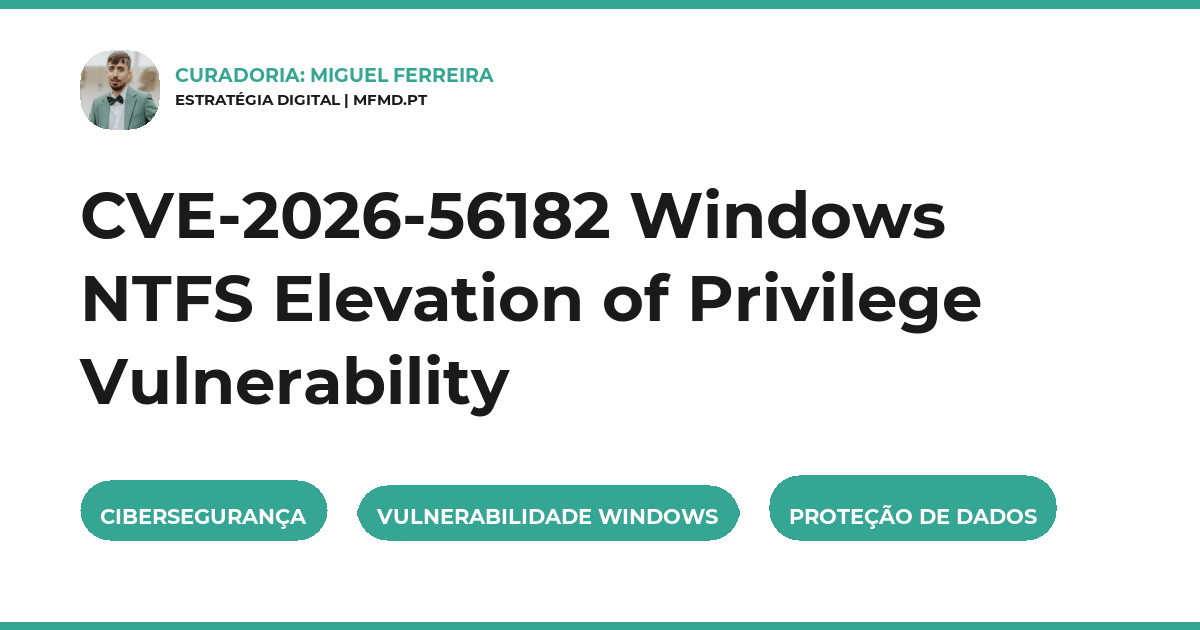 CVE-2026-56182 Windows NTFS Elevation of Privilege Vulnerability