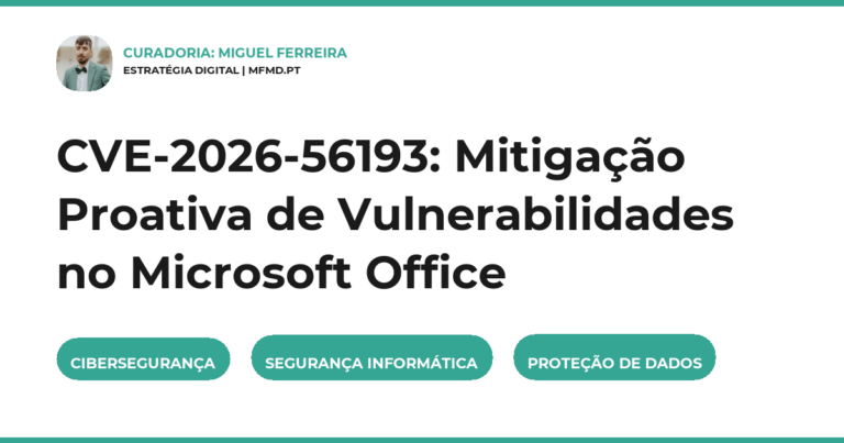 CVE-2026-56193: Mitigação Proativa de Vulnerabilidades no Microsoft Office