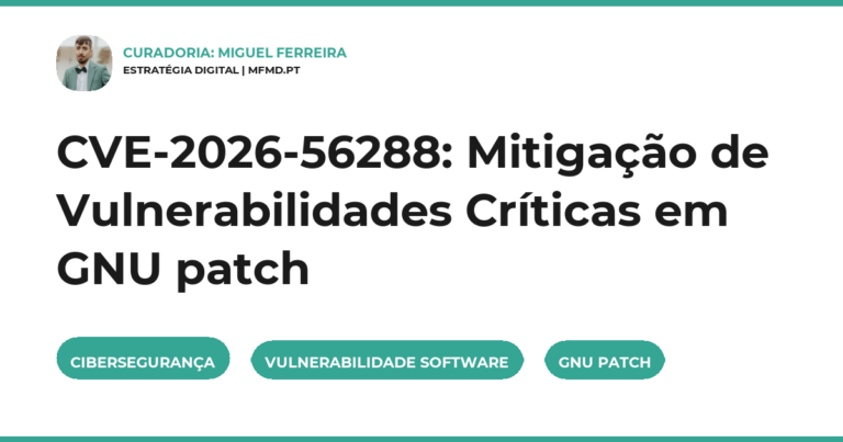 CVE-2026-56288: Mitigação de Vulnerabilidades Críticas em GNU patch