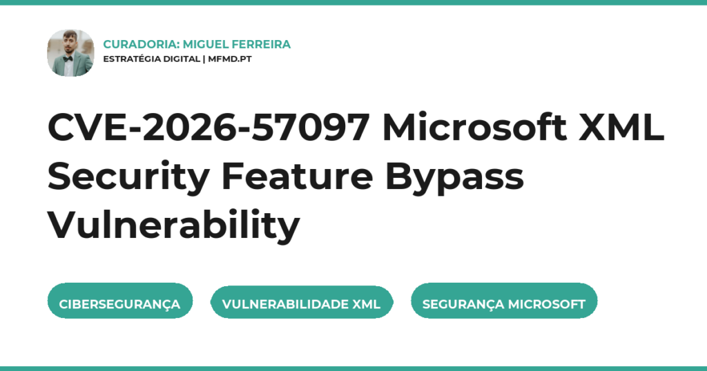 CVE-2026-57097 Microsoft XML Security Feature Bypass Vulnerability