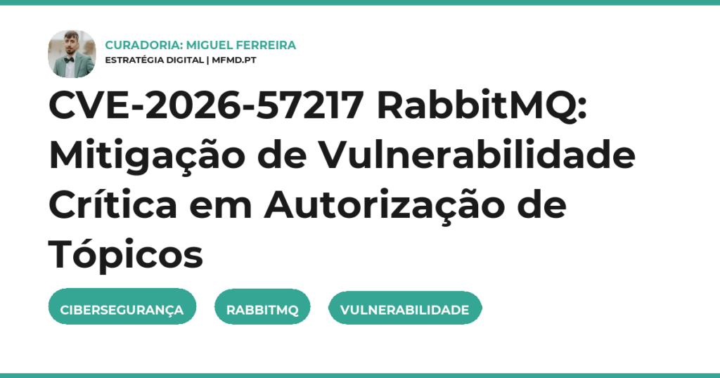 CVE-2026-57217 RabbitMQ: Mitigação de Vulnerabilidade Crítica em Autorização de Tópicos