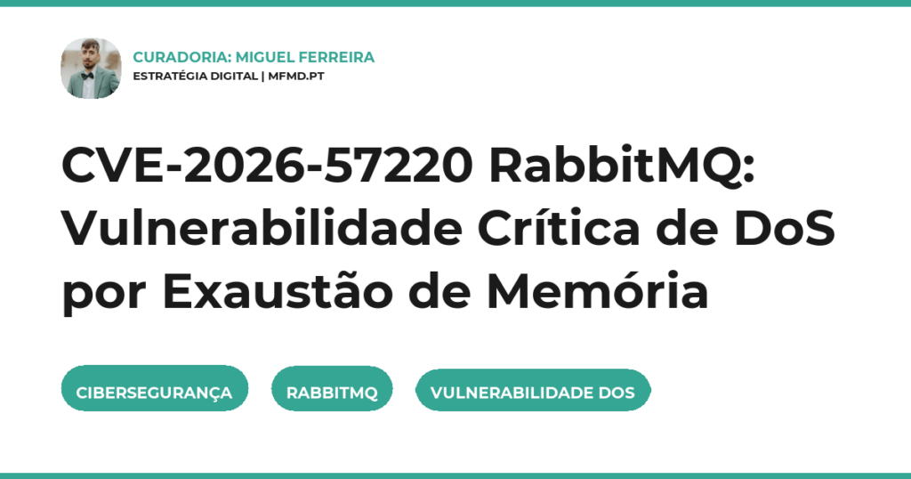 CVE-2026-57220 RabbitMQ: Vulnerabilidade Crítica de DoS por Exaustão de Memória
