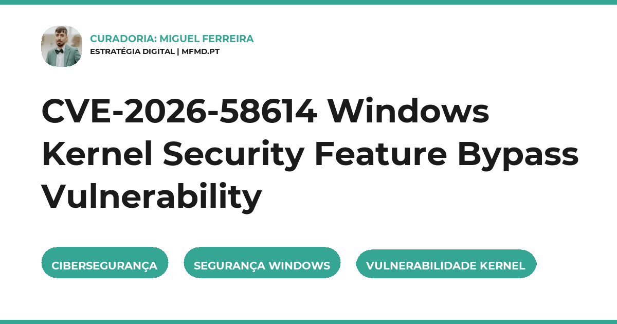 CVE-2026-58614 Windows Kernel Security Feature Bypass Vulnerability