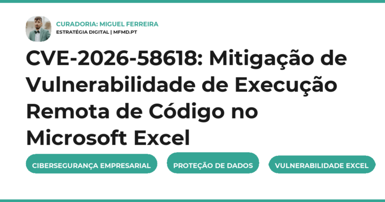 CVE-2026-58618: Mitigação de Vulnerabilidade de Execução Remota de Código no Microsoft Excel
