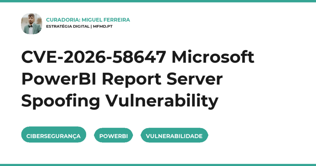 CVE-2026-58647 Microsoft PowerBI Report Server Spoofing Vulnerability