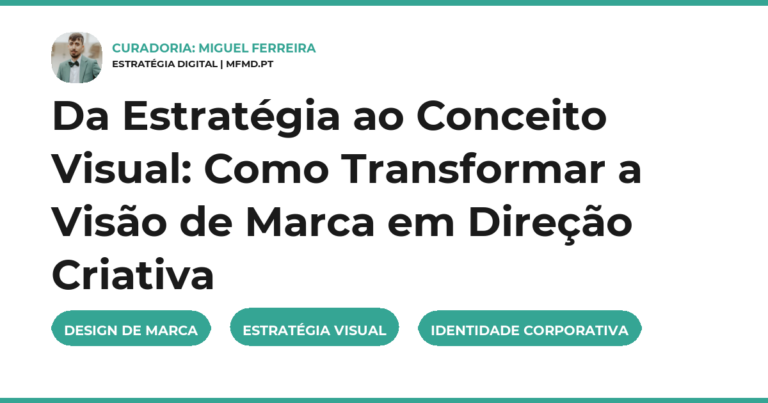 Da Estratégia ao Conceito Visual: Como Transformar a Visão de Marca em Direção Criativa