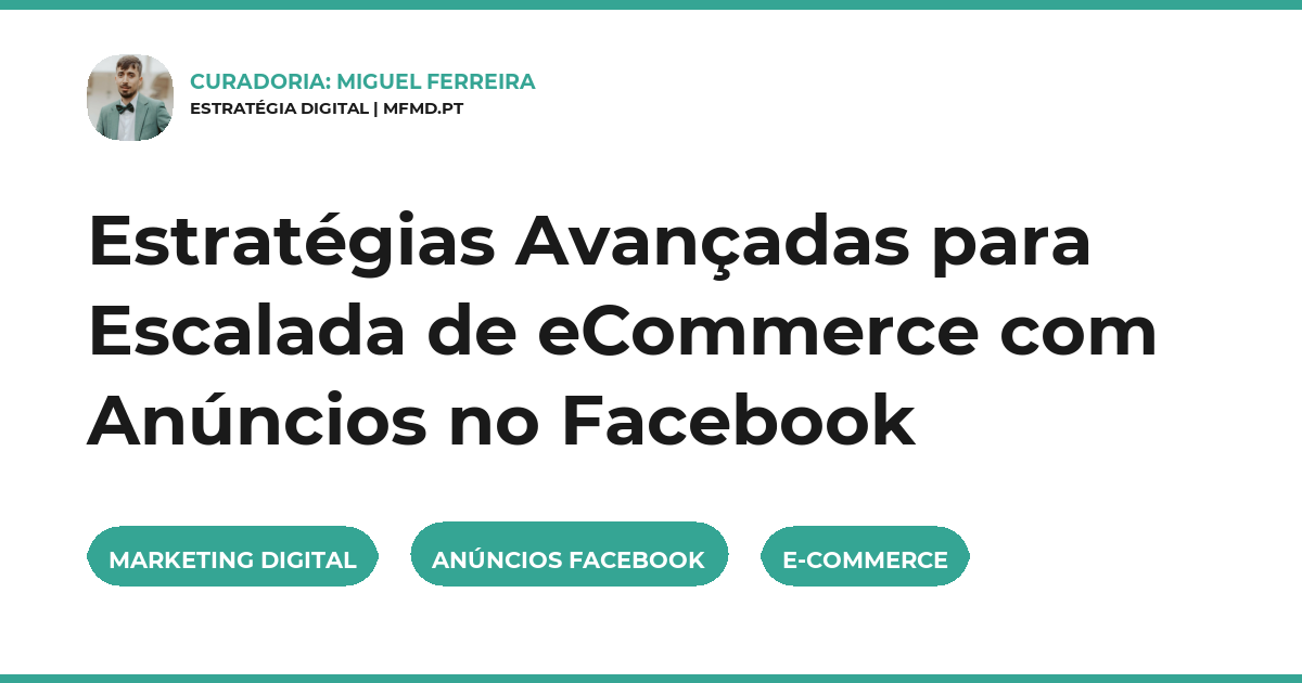 Estratégias Avançadas para Escalada de eCommerce com Anúncios no Facebook