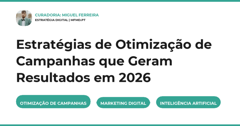 Estratégias de Otimização de Campanhas que Geram Resultados em 2026