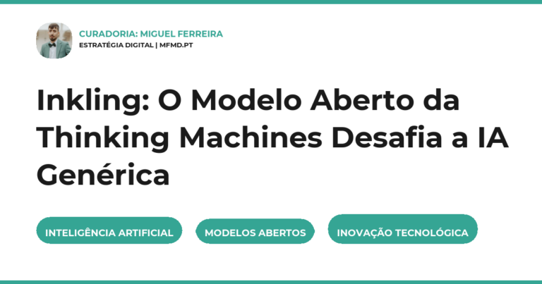 Inkling: O Modelo Aberto da Thinking Machines Desafia a IA Genérica