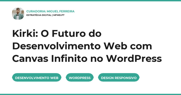 Kirki: O Futuro do Desenvolvimento Web com Canvas Infinito no WordPress