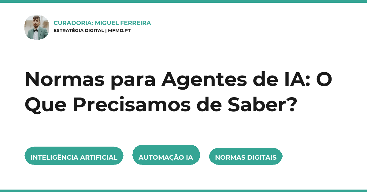 Normas para Agentes de IA: O Que Precisamos de Saber?
