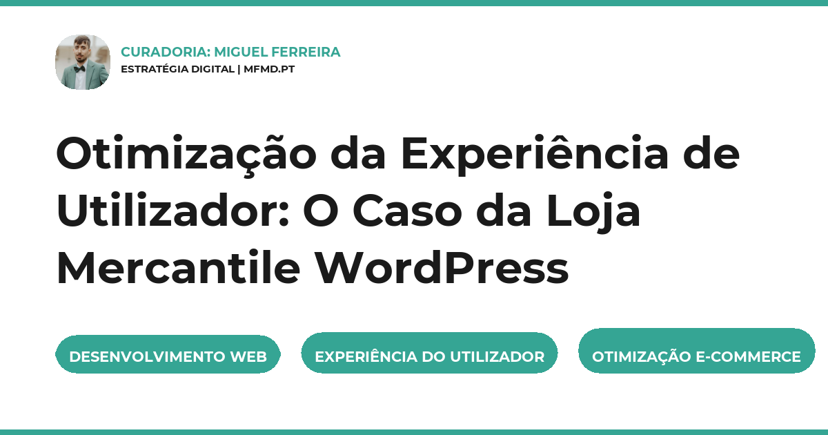 Otimização da Experiência de Utilizador: O Caso da Loja Mercantile WordPress