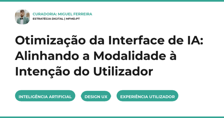 Otimização da Interface de IA: Alinhando a Modalidade à Intenção do Utilizador
