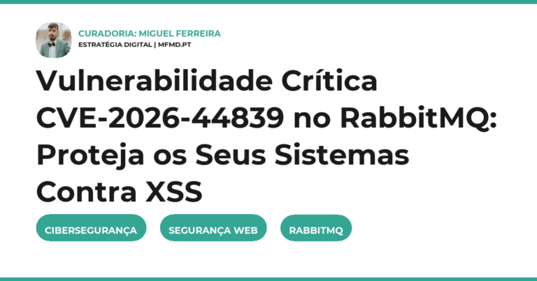 Vulnerabilidade Crítica CVE-2026-44839 no RabbitMQ: Proteja os Seus Sistemas Contra XSS