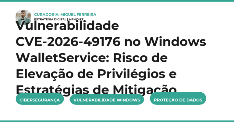 Vulnerabilidade CVE-2026-49176 no Windows WalletService: Risco de Elevação de Privilégios e Estratégias de Mitigação