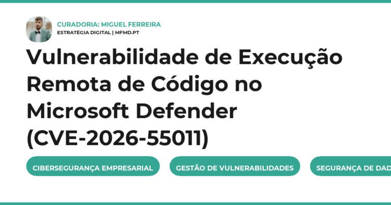 Vulnerabilidade de Execução Remota de Código no Microsoft Defender (CVE-2026-55011)