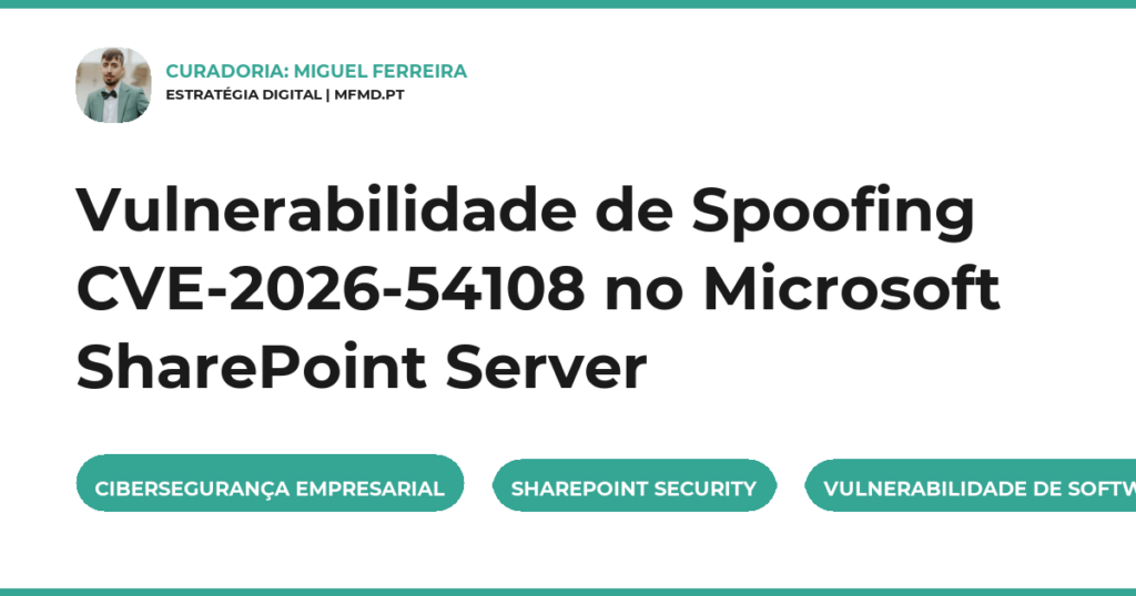 Vulnerabilidade de Spoofing CVE-2026-54108 no Microsoft SharePoint Server